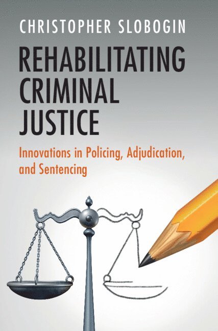 Rehabilitating Criminal Justice 1