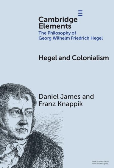 Daniel James, Franz Knappik - Hegel and Colonialism, Inbunden