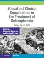 Ethical and Clinical Complexities in the Treatment of Schizophrenia