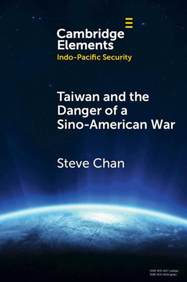 Steve Chan - Taiwan and the Danger of a Sino-American War, Häftad