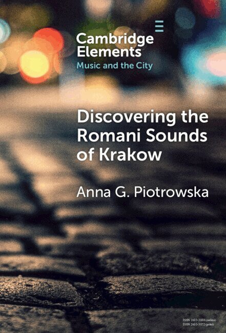 Anna G. Piotrowska - Discovering the Romani Sounds of Krakow, Inbunden