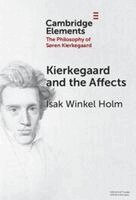Isak Winkel Holm - Kierkegaard and the Affects, Inbunden