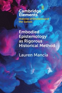 bokomslag Embodied Epistemology as Rigorous Historical Method