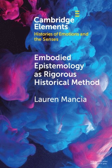 bokomslag Embodied Epistemology as Rigorous Historical Method