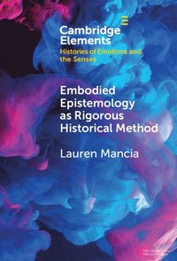 bokomslag Embodied Epistemology as Rigorous Historical Method