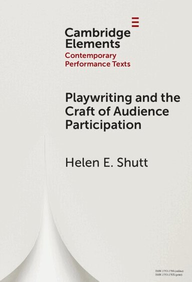 Helen E. Shutt - Playwriting and the Craft of Audience Participation, Inbunden