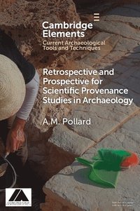 bokomslag Retrospective and Prospective for Scientific Provenance Studies in Archaeology