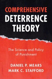 Daniel P. Mears, Mark C. Stafford - Comprehensive Deterrence Theory, Inbunden