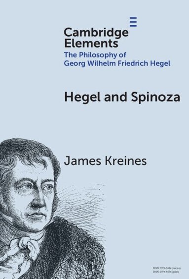 James Kreines - Hegel and Spinoza, Inbunden