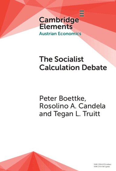 Peter Boettke, Rosolino A. Candela, Tegan Lindstrom Truitt - The Socialist Calculation Debate, Inbunden
