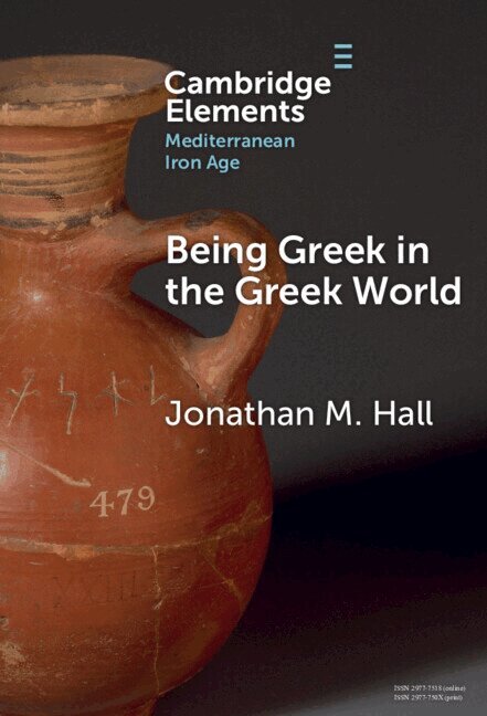 Jonathan M. Hall - Being Greek in the Greek World, Inbunden