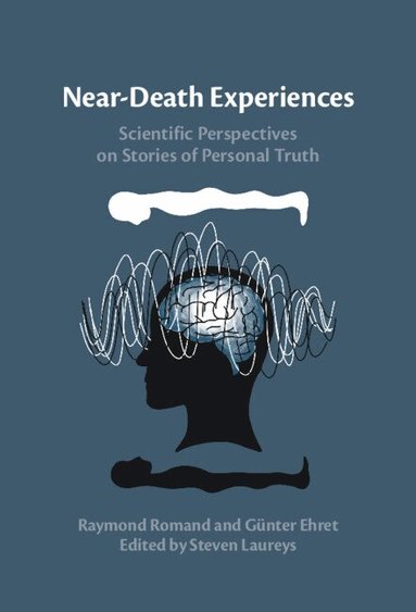 Raymond Romand, Günter Ehret, Steven Laureys - Near-Death Experiences, Inbunden
