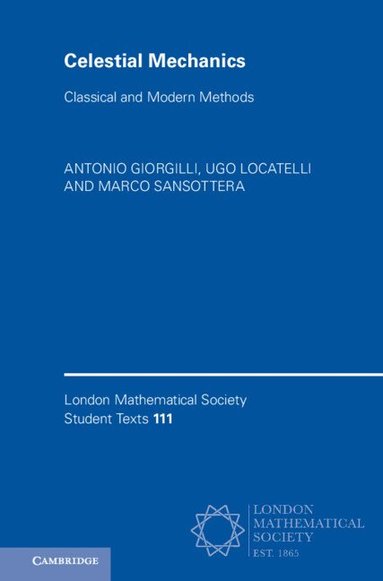 Antonio Giorgilli, Ugo Locatelli, Marco Sansottera - Celestial Mechanics, Inbunden