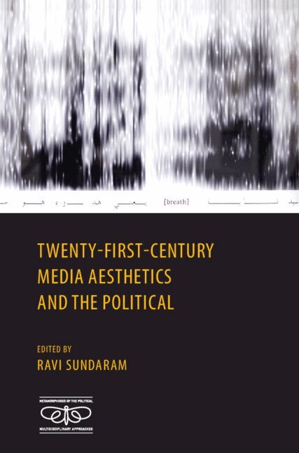Ravi Sundaram - Twenty-First Century Media Aesthetics and the Political, Inbunden. Tillgänglighet: Kommande