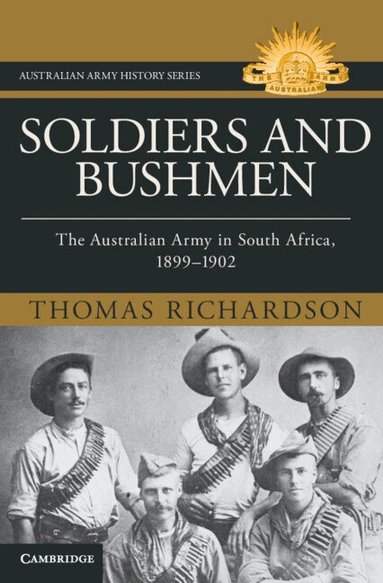 Thomas Richardson - Soldiers and Bushmen, Inbunden