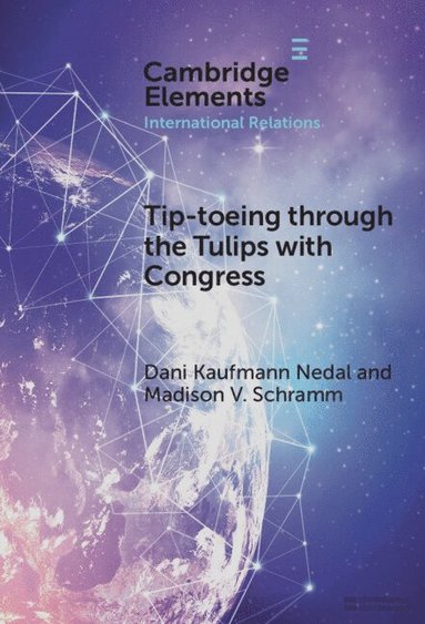 bokomslag Tip-toeing through the Tulips with Congress