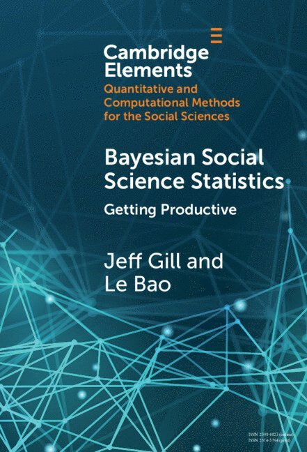 Jeff Gill, Le Bao, Jeff (American University) Gill, Le (City University of Hong Kong) Bao - Bayesian Social Science Statistics: Volume 2, Inbunden