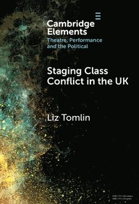 bokomslag Staging Class Conflict in the UK