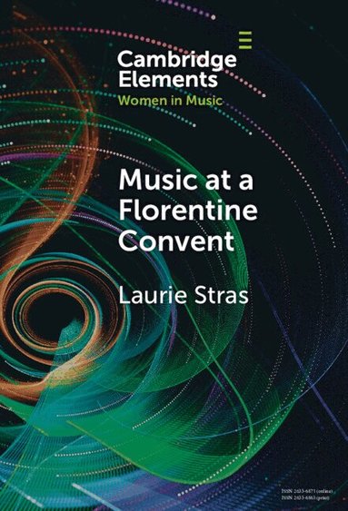 Laurie Stras - Music at a Florentine Convent, Inbunden