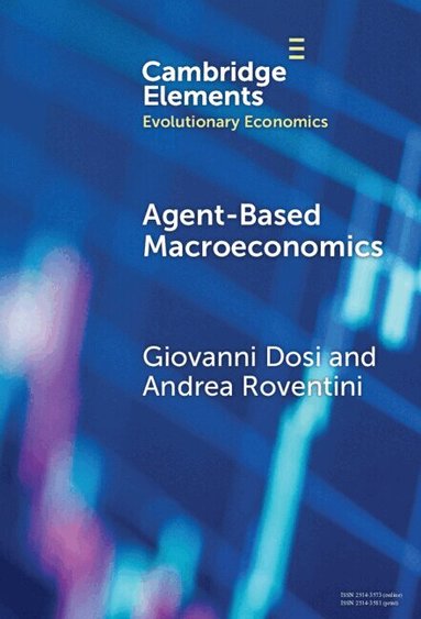 Giovanni Dosi, Andrea Roventini - Agent-based Macroeconomics, Inbunden