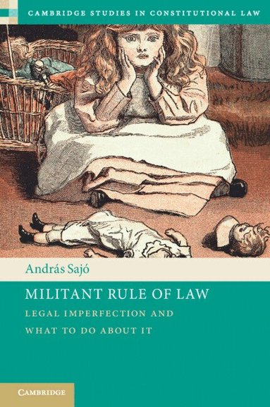András Sajó - Militant Rule of Law, Häftad