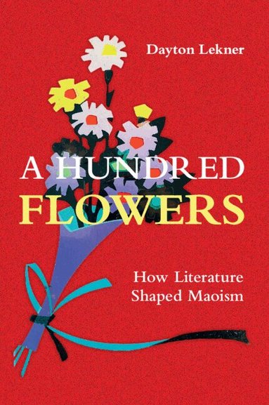 Dayton Lekner - A Hundred Flowers, Häftad