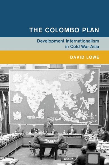 David Lowe - The Colombo Plan, Inbunden