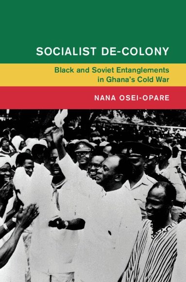 Nana Osei-Opare - Socialist De-Colony, Inbunden