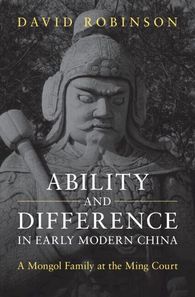 David Robinson - Ability and Difference in Early Modern China, Inbunden