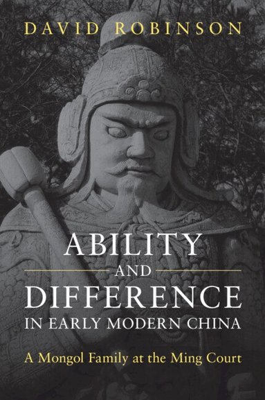 David Robinson - Ability and Difference in Early Modern China, Häftad