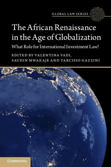 Valentina Vadi, Saudin Mwakaje, Tarcisio Gazzini - The African Renaissance in the Age of Globalization, Häftad