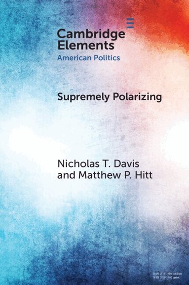 Nicholas T. Davis, Matthew P. Hitt - Supremely Polarizing, Häftad