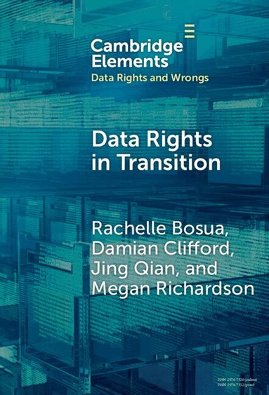 Rachelle Bosua, Damian Clifford, Jing Qian, Megan Richardson - Data Rights in Transition, Inbunden