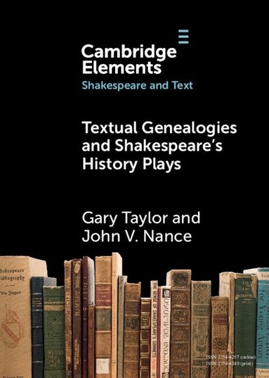 Gary Taylor, John V. Nance - Textual Genealogies and Shakespeare's History Plays, Häftad