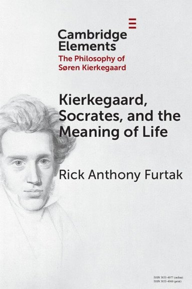 bokomslag Kierkegaard, Socrates, and the Meaning of Life