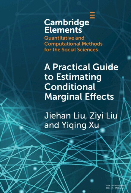 Jiehan Liu, Ziyi Liu, Yiqing Xu - Practical Guide Estimating Conditional Marginal Effects, Inbunden