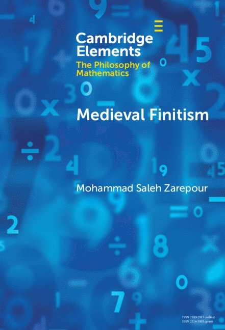 Mohammad Saleh Zarepour, Mohammad Saleh (The University of Manchester) Zarepour - Medieval Finitism, Inbunden