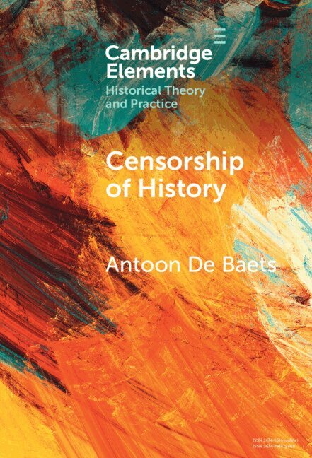 Antoon De Baets - Censorship of History, Inbunden