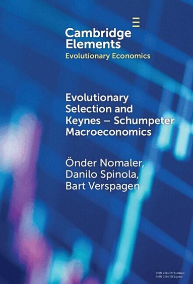 Önder Nomaler, Danilo Spinola, Bart Verspagen - Evolutionary Selection and Keynes-Schumpeter Macroeconomics, Inbunden