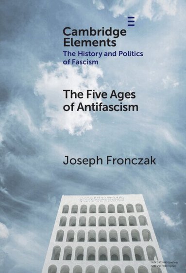 Joseph Fronczak - The Five Ages of Antifascism, Inbunden