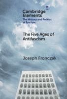 The Five Ages of Antifascism
