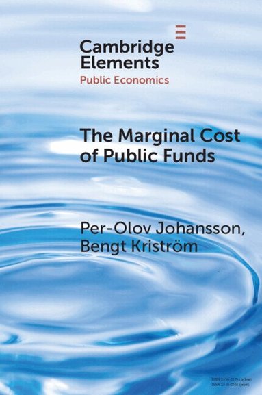 Per-Olov Johansson, Bengt Kriström - The Marginal Cost of Public Funds, Häftad
