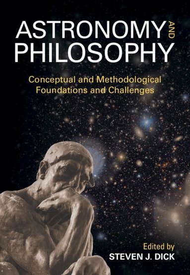 Steven J. Dick - Astronomy and Philosophy, Inbunden