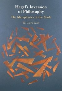 bokomslag Hegel's Inversion of Philosophy