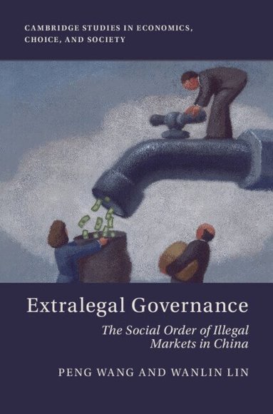 Peng Wang, Wanlin Lin - Extralegal Governance, Inbunden