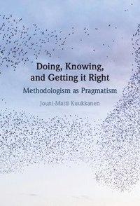 bokomslag Doing, Knowing, and Getting it Right