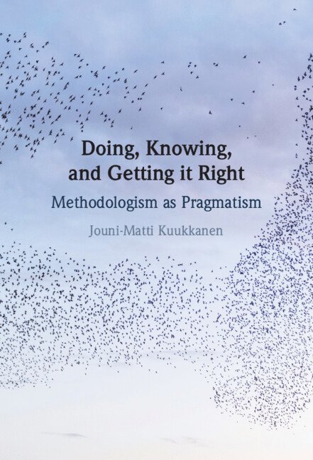 Doing, Knowing, and Getting it Right
