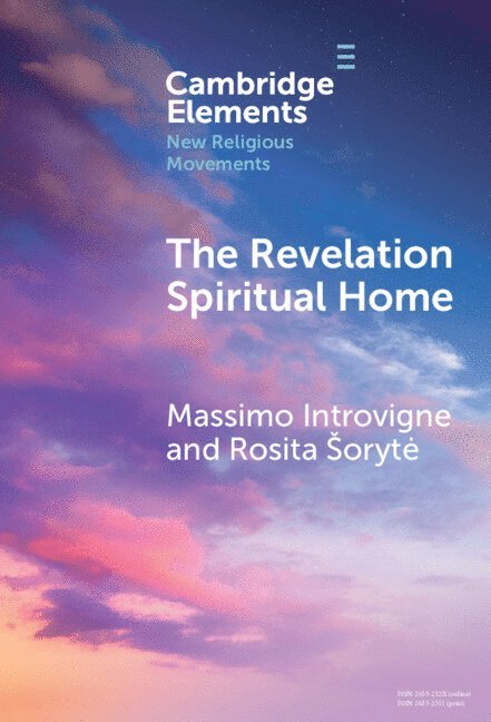 Massimo Introvigne, Rosita &#352;oryt&#279;, Rosita Šorytė, Massimo (Center for Studies on New Religions (CESNUR)) Introvigne, Rosita (Center for Studies on New Religions (CESNUR)) Soryte, Rosita Soryte - The Revelation Spiritual Home, Inbunden
