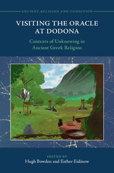 Hugh Bowden, Esther Eidinow - Visiting the Oracle at Dodona, Inbunden