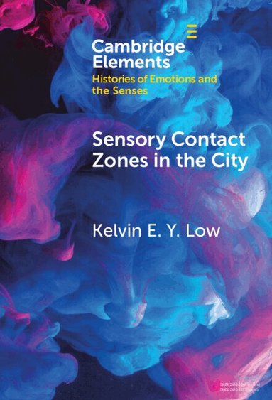 Kelvin E.Y. Low - Sensory Contact Zones in the City, Inbunden